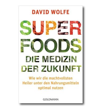 Super Foods - Die Medizin der Zukunft