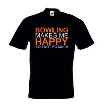 T-Shirt "Bowling makes me Happy"