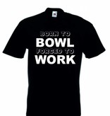 T-Shirt Born to Bowl