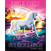 Unicorn Always Be Yourself - Mini Poster