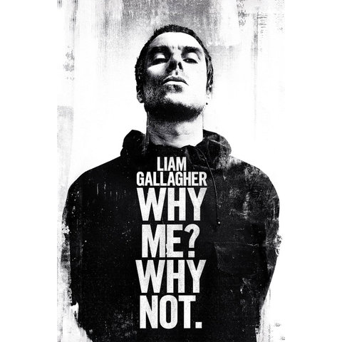 Liam Gallagher Why Me? Why Not - Maxi Poster