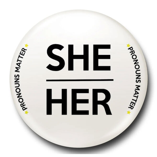 Pronouns Matter She/Her - 25mm Badge