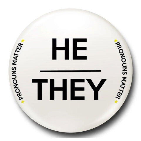 Pronouns Matter He/They - 25mm Badge