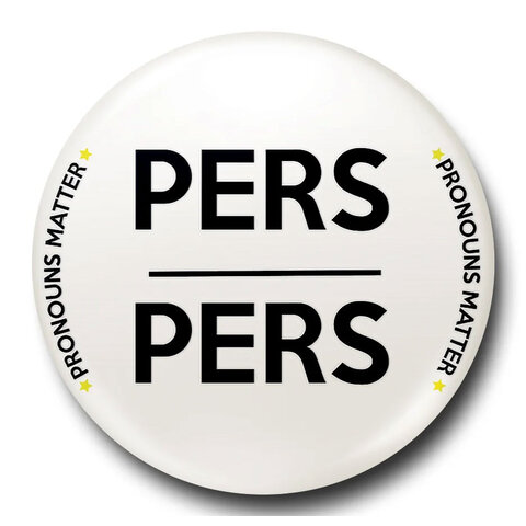 Pronouns Matter Pers/Pers - 25mm Badge