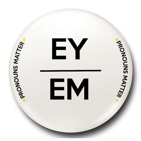 Pronouns Matter Ey/Em - 25mm Badge