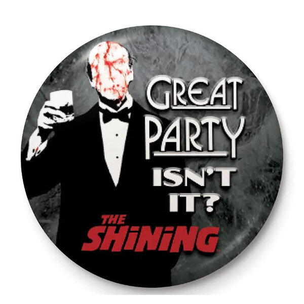 The Shining Great Party - 25mm Badge