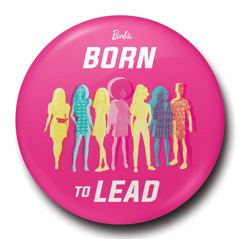 Barbie Born To Lead - 25mm Badge