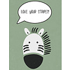 Zebra Love Your Stripes - Art Print