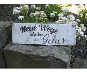 Holzschild Neue Wege Entstehen Beim Gehen
