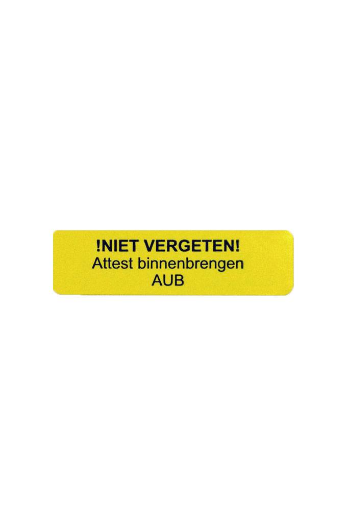 Niet vergeten! Attest binnenbrengen