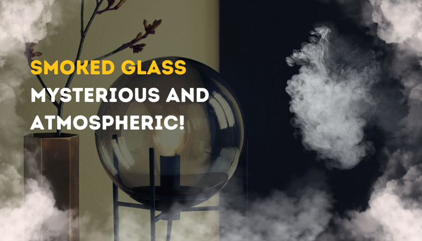 Lamps with smoked glass are mysterious and atmospheric...