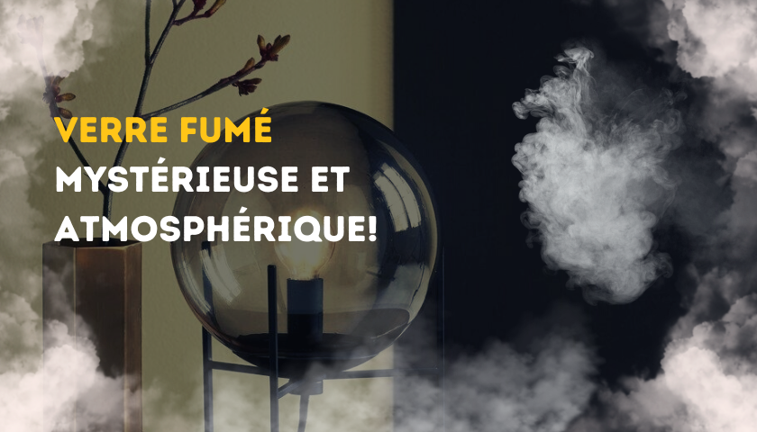 Une lampe avec du verre fumé est mystérieuse et atmosphérique!