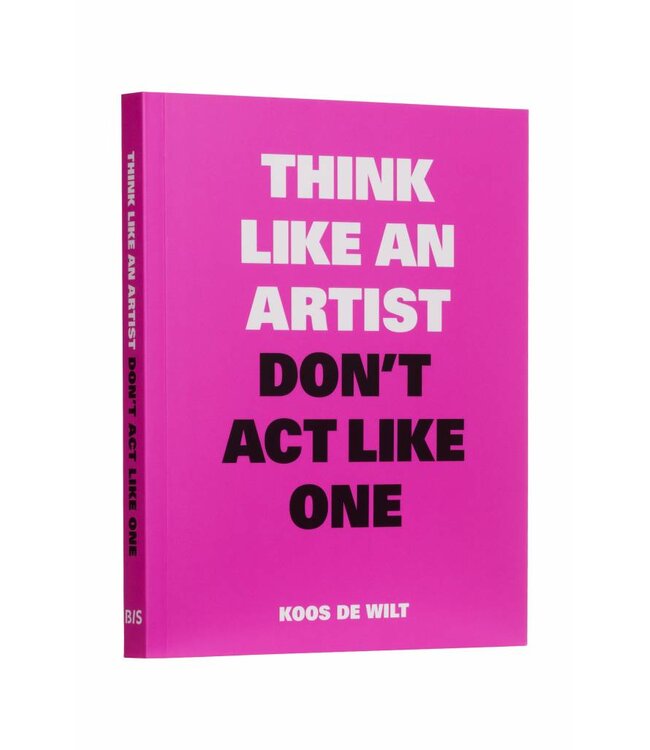 Think Like an Artist, Don't Act Like One NL