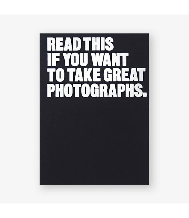 Read This If You Want to Take Great Photographs