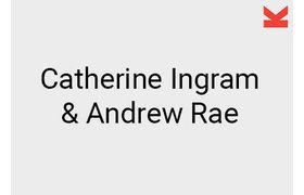 Catherine Ingram and Andrew Rae