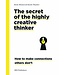 Dorte Nielsen and Sarah Thurber The Secret of the Highly Creative Thinker Paperback