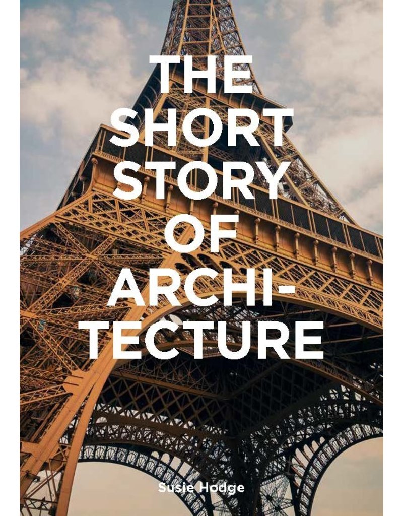 Bis Publishers The Short Story Of Architecture Susie Hodge - 