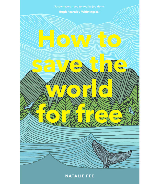 How to Save the World For Free