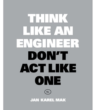 Jan Karel Mak Think Like An Engineer