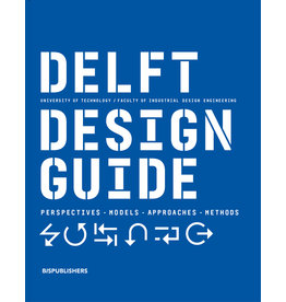 Annemiek van Boeijen, Jaap Daalhuizen and Jelle Zijlstra Delft Design Guide