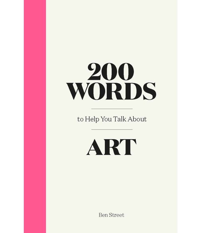 200 Words to Help You Talk about Art