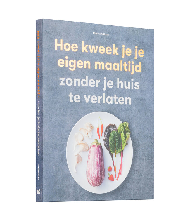 Hoe kweek je je eigen maaltijd