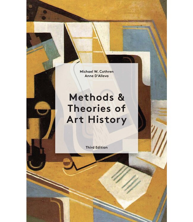 Methods, Theories of Art History Third Edition