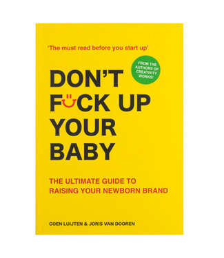 Joris van Dooren and Coen Luijten Don't Fck Up Your Baby