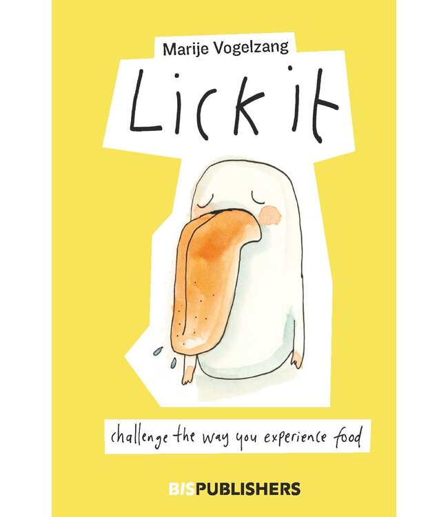 Lick It: Challenge the way you experience food