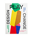 Agnes Willenborg and Wina Smeenk Design Play Change