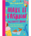 Make It Fashion Activity Book