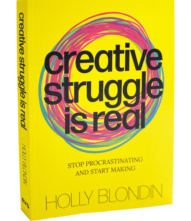 Creative struggle is real