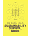 Conny Bakker, Yvo Zijlstra, Ed van Hinte Design For Sustainability Survival Guide