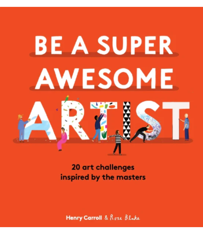 How to Be a Super Awesome Artist