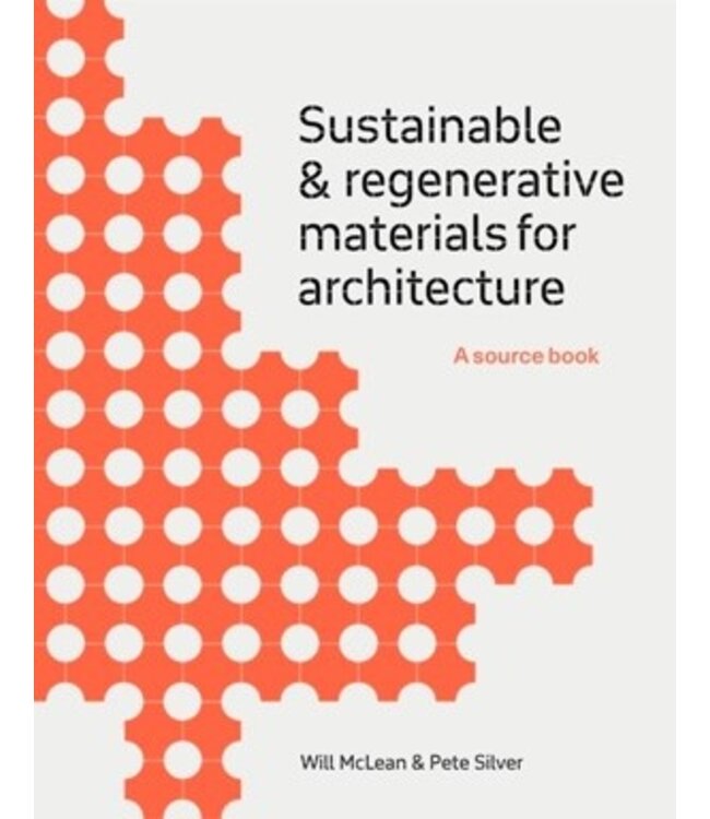 Sustainable and Regenerative Materials for Architecture