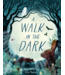 A Walk in the Dark