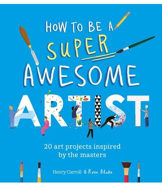 How to Be a Super Awesome Artist