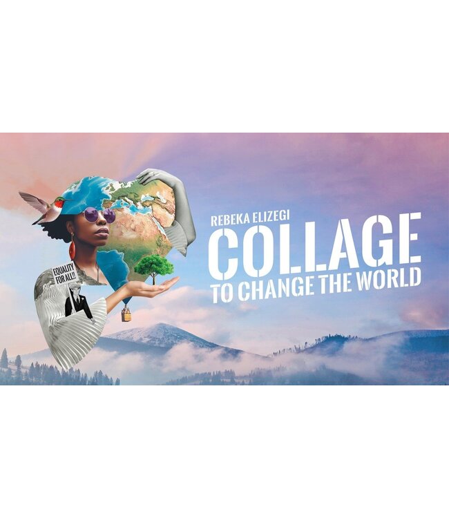 Collage to Change the World