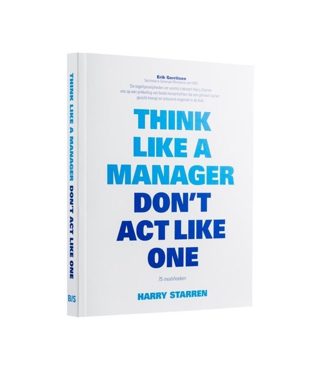Harry Starren Think Like A Manager Don't Act Like One