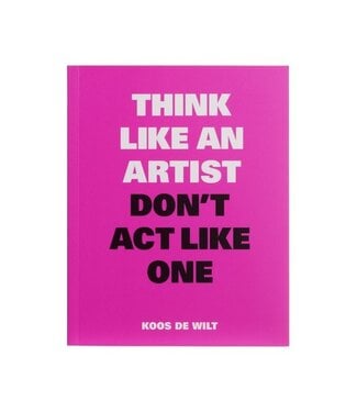 Koos de Wilt Think Like An Artist