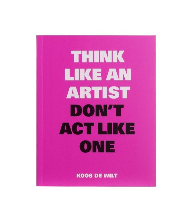 Koos de Wilt Think Like An Artist