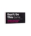 Donald Roos Don't/Do This Game