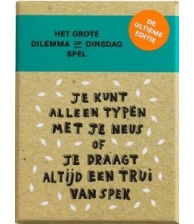Dilemma op Dinsdag Dilemma Op Dinsdag: De Ultieme Editie