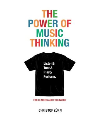 Christof Zürn The Power Of Music Thinking