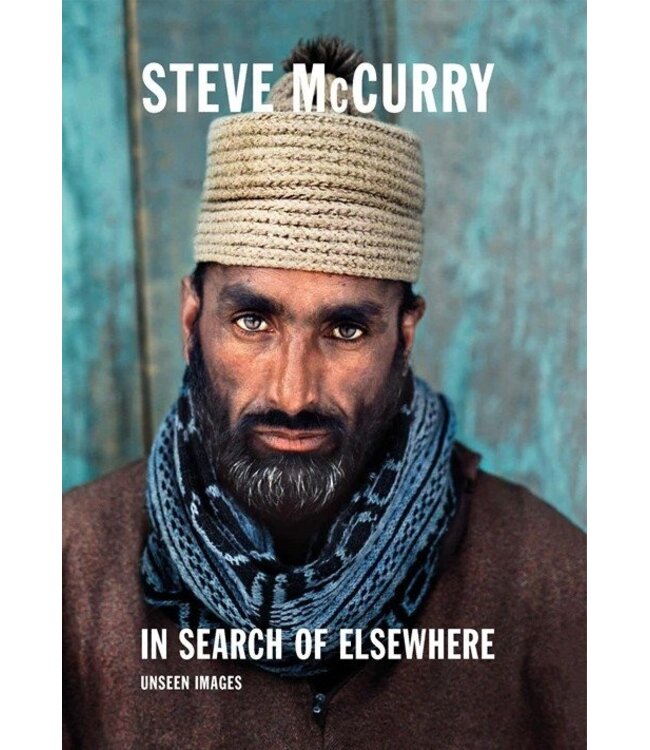 Steve McCurry In Search of Elsewhere