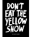 Marcus Kraft Don't Eat The Yellow Snow