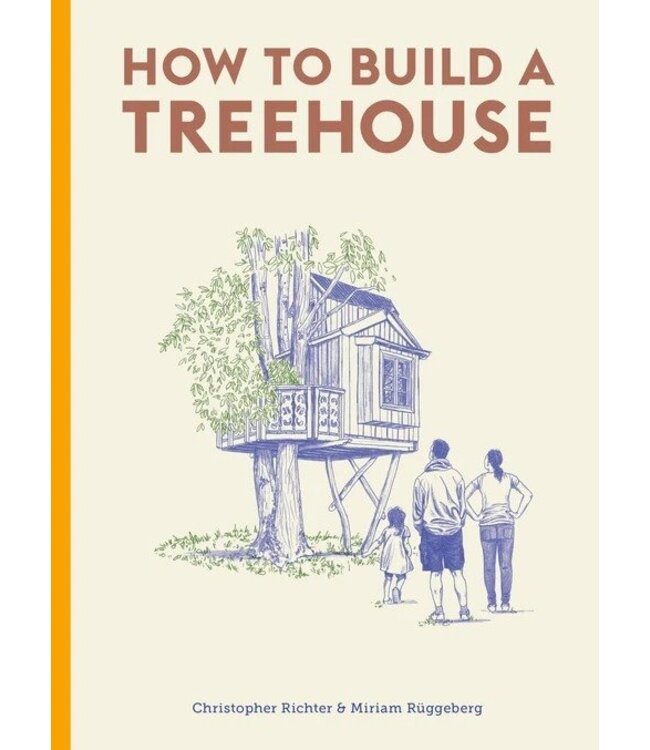 How to Build a Treehouse