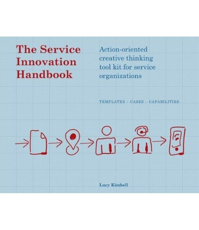 Lucy Kimbell The Service Innovation Handbook