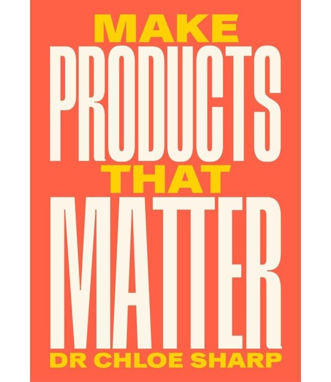 Make Products that Matter