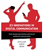 Paul Ketelaar, Jan Aarts, Sanne Demir 23 Innovations In Communication